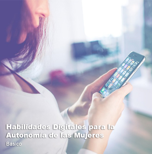 Habilidades Digitales para la Autonomia de las Mujeres